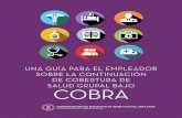 Una guia para el empleador sobre la continuacion de cobertura de … · 2018-02-07 · COBRA – la Ley Ómnibus Consolidada de Reconciliación Presupuestaria – exige que los planes