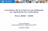Lecciones de la crisis en los sistemas de capitalización individual … · 2016-03-29 · Lecciones de la crisis en los sistemas de capitalización individual Perú 2008 - 2009 Lorena