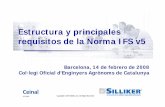 Estructura y principales requisitos de la Norma IFS v5 · 2010-02-17 · RCC008/9 Estructura de la Norma v4 Al igual que ISO 9001:2000, IFS v4 se estructura en 5 ptos. coincidentes