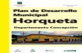 Municipalidad de Consejo de Desarrollo Plan de …...Plan de Desarrollo Municipal – Horqueta, Concepción | 1 Presentación Ciudadanos y ciudadanas Municipio de Horqueta Es un honor