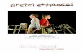 T L ÉVESQUE Y EAN-PHILIP EBIEN · 2 EXTRACTOS DE PRENSA « Gretel y Hansel es una obra con texto fuerte, con una narración activa que se acerca mucho al universo del cuento y con