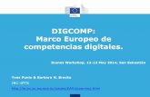 DIGCOMP: Marco Europeo de competencias digitales. · 2016-03-11 · • 5.3 Innovar y utilizar la tecnología de forma creativa • Innovar utilizando la tecnología, participar activamente