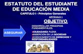 ESTATUTO DEL ESTUDIANTE DE EDUCACIÓN MEDIAescuelatecnicasanramon.weebly.com/uploads/2/.../estatuto_del_estudiante... · ESTATUTO DEL ESTUDIANTE DE EDUCACIÓN MEDIA Los funcionarios