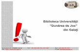 Biblioteca Universităţii “Dunărea de Jos” din Galaţi · 2015-04-08 · din Galaţi. 23/06/11 Ghidul utilizatorului BUDJG 2010 2 Ianuarie 2010 total fond : 447366 volume total