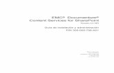 EMC Documentum ContentServicesforSharePoint...Además de los requisitos de servidor listados en lasNotas de distribución de Documentum Content Web Services for SharePoint , debe configurar