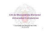 CAI de Microanálisis Elemental Universidad Complutense Microanálisis Elemental.pdf · CAI de Microanálisis Elemental! Universidad Complutense! I Jornadas de Difusión de CAIs!