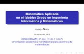 Matemática Aplicada en el (doble) Grado en Ingeniería ...orientamat/archive/orientamat2/aplicada_nieto_II.pdfMatemática Aplicada en el Grado de Matemáticas ORIENTAMAT Matemática