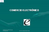COMERCIO ELECTRCOMERCIO ELECTRÓNICOÓNICODefinición de e-business ... el plan e-México, el nivel de adopción de la ley de firma electrónica sancionada en el 2002, y la ... es