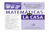 MateMáticas · 2015-03-18 · 2 Matemáticas en la Casa MateMáticas en la casa a yudando a sus niños a aprender y disfrutar de las matemáticas c ada niño y adulto necesita saber