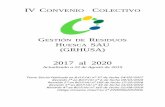 IV CONVENIO C - GRHusa · IV CONVENIO COLECTIVO GESTIÓN DE RESIDUOS HUESCA SAU (GRHUSA) 2017 al 2020 Actualizado a 22 de Agosto de 2019 Texto Inicial Publicado en B.O.P.HU nº 37
