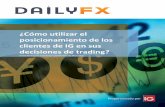 DailyFX ES - Posicionamiento de Clientes · ¿Cómo utilizar el posicionamiento de los clientes de IG en sus decisiones de trading? David Rodriguez, Estratega Cuantitativo de Mercados