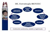III. Estrategia RENIEC · 2019-05-14 · 4 III. Estrategia RENIEC Institución autónoma, estable y legitimada Incidencia Poder Cooperación Ejecutivo Articulación Internacional