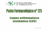 mayo 2018 - PortalfarmaPunto Farmacológico Página 4 Lupus eritematoso sistémico (LES) Las tasas de incidencia 1 del LES comunicadas en la literatura científica son variadas, situándose