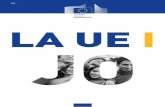 LA UE I JO · 2018-10-03 · La UE no és un estat, sinó una associació única de països europeus que reben el nom d’«estats membres» i abasten una gran part del continent