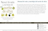 Manual de cata y maridaje del aceite de olivaManual de cata y maridaje del aceite de oliva Este manual aporta información precisa y sencilla, incluso para los no iniciados en el mundo