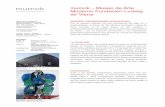 mumok – Museo de Arte Moderno Fundación Ludwig de Viena · 2014-04-22 · MODERNO. CONTEMPORÁNEO. INTERNACIONAL. Con su extensa colección de arte internacional del siglo XX y.