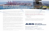 ISO 28000 - ABS Group · 2015-01-21 · ISO 28000 fue desarrollado específicamente para las empresas y organizaciones que gestionan operaciones de la cadena de suministro. Esta especificación