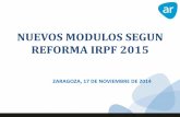 NUEVOS MODULOS SEGUN REFORMA IRPF 2015 - Arasociados · 2015-12-21 · 0.- esquema limites de modulos 3 volumen de rendimientos integros del aÑo precedente volumen de las compras