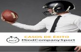 CASOS DE ÉXITO - MindCompanySport · Resultado: El equipo disminuye en 7 minutos el tiempo medio que tardan los clientes en realizar el recorrido del campo. Ejemplo 2 Situación