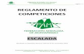 REGLAMENTO DE COMPETICIONES Escalada...El Área de Escalada tiene autoridad técnica con respecto a todas las competiciones de escalada deportiva a nivel andaluz, organizadas u otorgadas