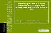 Percepción social sobre el juego de azar en España 2018 Informe Percepción... · 2018-07-31 · PERCEPCIÓN SOCIAL SOBRE EL JUEGO DE AZAR EN ESPAÑA 2018 8 I Es indudable que
