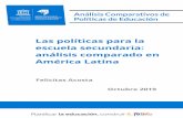 Las políticas para la escuela secundaria: análisis comparado en … · 2019-10-28 · orientadas hacia la escuela secundaria en distintos países de América Latina en relación