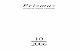 Prismas - Historia Intelectualhistoriaintelectual.com.ar/wp-content/uploads/2015/11/Prismas_10_2006.pdf · cos y culturales vivida desde el final de la Segunda Guerra Mundial, así