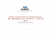 Lineamientos Técnicos de Registros VOCE SAAI M3 · 2017-03-30 · Los pedimentos correctos serán transmitidos por el prevalidador al Sistema Electrónico Aduanero (SEA) a través
