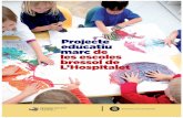 Projecte educatiu marc de les escoles bressol de L’Hospitalet · 6 previst per a l’elaboració d’aquest projecte educatiu marc, s’ha convidat a participar acti-vament els