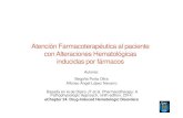 Atención Farmacoterapéuticaal paciente con Alteraciones ...formacion.sefh.es/.../af-paciente-alteraciones-hematologicas-farmacos.pdf · Fármacos que inducen anemia aplásica •