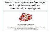 Nuevos conceptos en el manejo de insuficiencia cardiaca ......Nuevos conceptos en el manejo de insuficiencia cardiaca: Cambiando Paradigmas Dra. Clara Saldarriaga Giraldo Especialista