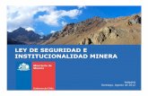 LEY DE SEGURIDAD E INSTITUCIONALIDAD MINERA...2 CONTENIDOS • Diagnóstico de la Seguridad Minera • Mina San José • Seguridad Minera: Gestión durante el 2011 y Plan para el