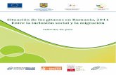 Situatia romilor - Spaniolacomunidadgitana.org/upload/19/20/Situacion_de_los_gitanos_en_Rumania.pdf · 4 Situación de los gitanos en Rumania, 2011 Entre la inclusión social y la
