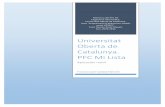 Universitat Oberta de Catalunya. PFC Mi Listaopenaccess.uoc.edu/webapps/o2/bitstream/10609/27862/6/f... · 2017-10-04 · Universitat Oberta de Catalunya, en el área de Programació
