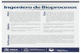 Ingeniero de Bioprocesosevirtual.uaslp.mx/FCQ/educacioncontinua/estcnes15... · optimizar procesos que involucran biorreacciones y bioseparaciones para la generación de biomoléculas