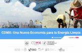 CDMX: Una Nueva Economía para la Energía Limpia · Constitución de la Ciudad de México (2018) (16.A.4) … establecerán medidas necesarias y los calendarios para la transición