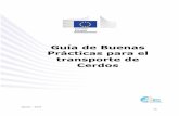 Guía de Buenas Prácticas para el transporte de Cerdosanimaltransportguides.eu/wp-content/uploads/2017/03/ES... · 2018-11-16 · Guía de Buenas Prácticas para el transporte de