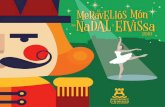 PROGRAMA DE FESTES DE NADAL EIVISSA 2018El Nadal és tradició i és per això que, un any més, no us podeu perdre la tradicional xacota pagesa, que enguany compleix el 30 aniversari.