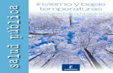 invierno y bajas temperaturas - Castilla-La Mancha · 2014-01-13 · 5 Invierno y bajas temperaturas RECOMENDACIONES PREVENTIVAS Como recomendación general, evite salir de casa y