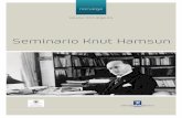 Seminario Knut Hamsun - UCM · Seminario sobre el escritor noruego KNUT HAMSUN (1869-1952) Premio Nobel 1920 Jueves, 10 de diciembre de 2009 Salón de Grados, Facultad de Filología,