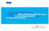 Foro de Reflexión Multilingüismo y la Formación del Intérpreteeulita.eu/wp/wp-content/uploads/files/SCIC-Report-Spanish.pdf · 1. Una actividad necesaria Como resultado de la