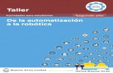 De la automatización a la robótica...A partir de la serie de dispositivos que se muestran en el cuadro a continuación, analicen y debatan con sus compañeros y compañeras para