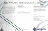 CONCRETO DE RESISTENCIA ACELERADA · 2014-04-26 · Por su calidad cumple con la norma NMX-C-155 “Concreto Hidráulico – Especiﬁcaciones”. Por sus propiedades, el concreto