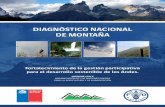 DIAGNÓSTICO NACIONAL DE MONTAÑA · de 47,8 millones de hectáreas de montañas, que corresponde al 63,8% del territorio nacional. Si bien Chile es un país de montaña, la población