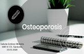 Osteoporosis...OSTEOPOROSIS T < -2.5 Si además el paciente ha presentado una o más fracturas por fragilidad se define como OP SEVERA O ESTABLECIDA 28 Aunque estas definiciones son