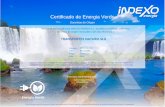 Certificado de Energia VerdeVICTRAN S.A. 421.491 kWh 2018 Certificado de Energia Verde Garantias de Origen Mediante este certificado INDEXO ENERGIA S.L. acredita el 100% del consumo