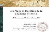 Los Nuevos Desafíos de la Mediana Minería · Andacollo Oro (Metal Doré) 4. Manganesos Atacama (Mineral Mn) 5 . Punitaqui (Conc. Cobre) ... hidrometalurgia En el período 2000 ...
