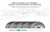 Neumáticos Kelly para camiones y buses Kelly.pdfdurabilidad y la capacidad de reencauche del neumático • Compuesto de primera calidad para la banda de rodamiento de servicio mixto: