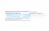 PROGRAMACIÓN Curso DIDÁCTICA 2016-2017conservatoriodehuelva.es/resources/conservatorio/... · relación afectiva con la música a través del canto y de la participación instrumental