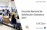 Encuesta Nacional de Satisfacción Ciudadana 2017sgp.pcm.gob.pe/wp-content/uploads/2018/03/Encuesta_Nac... · 2018-03-08 · 3 TIPO DE INVESTIGACIÓN Cuantitativa concluyente MUESTRA